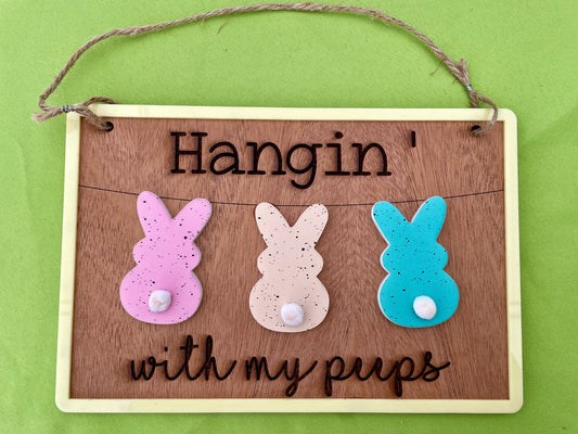 Hangin' with my peeps sign